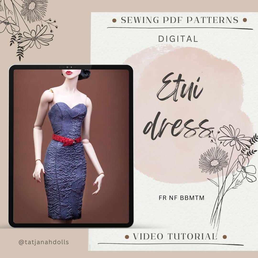 PDF Digital Pattern Etui dress for Fashion Royalty Nu Face BB MTM dolls Integrity toys. Video tutorial.