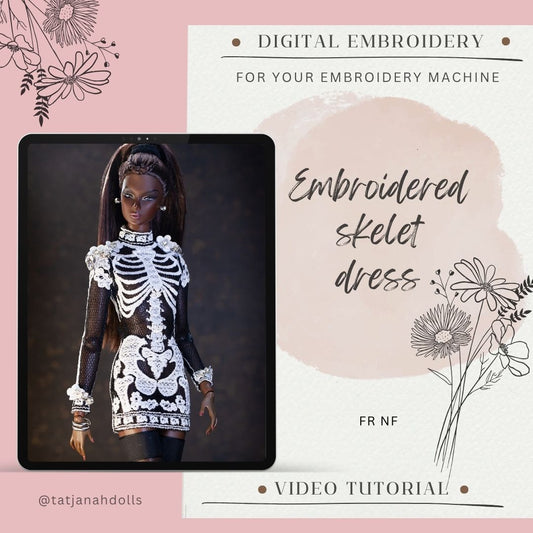 Digital Embroidery /embroidered skelet etui dress for Fashion Royalty, Nu Face dolls. + Video tutorial.