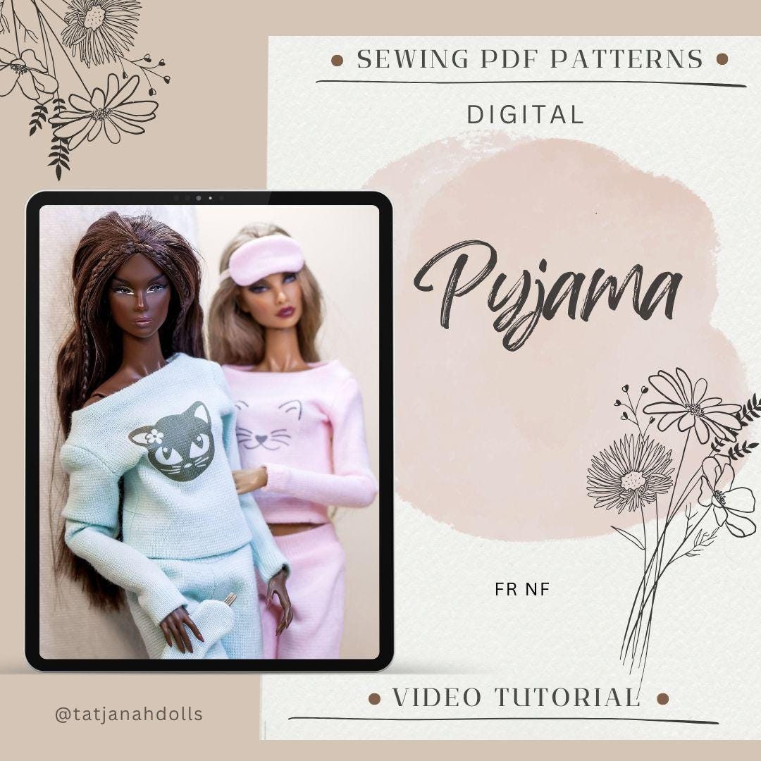 PDF Digital Pattern Pajama for Fashion Royalty Nu Face doll Integrity toys. Tik Tok VIDEO tutorial.