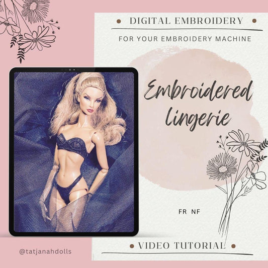Digital Embroidery /embroidered lingerie for Fashion Royalty, Nu Face dolls