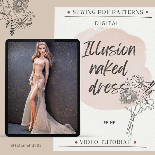 PDF Digital Pattern illusion naked dress for Fashion Royalty Nu Face dolls Integrity toys. Video tutorial.
