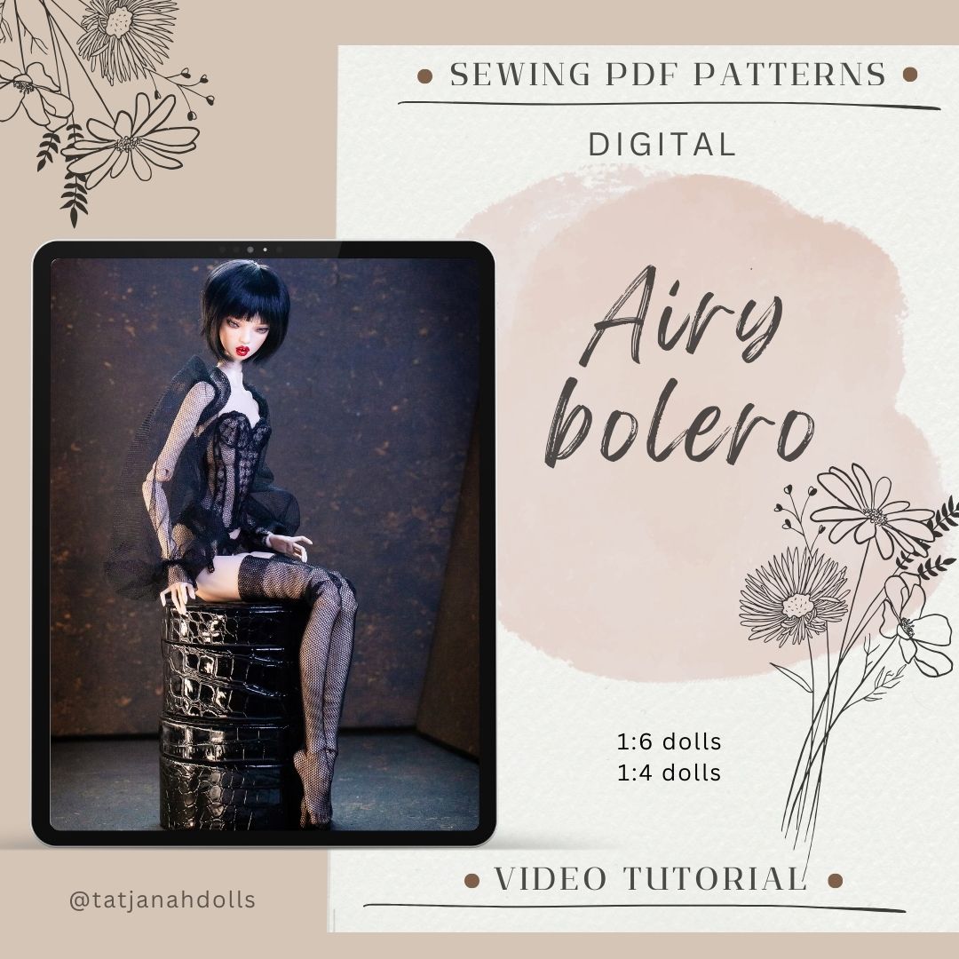 PDF Digital Pattern Airy bolero with ballon sleeves for Popovy sisters,  1/4  BJD  and 1/6 fashion dolls, Integrity toys  + Video Tutorial