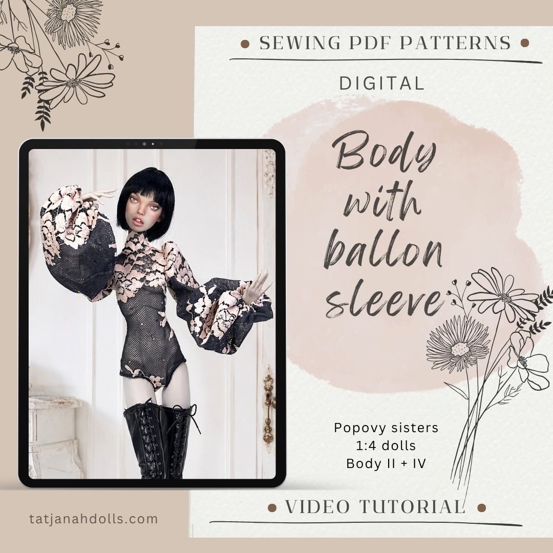 PDF Digital Pattern Body with ballon sleeves  for Popovy sisters II + IV  1/4  fashion dolls + Video Tutorial