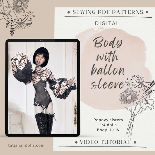 PDF Digital Pattern Body with ballon sleeves  for Popovy sisters II + IV  1/4  fashion dolls + Video Tutorial