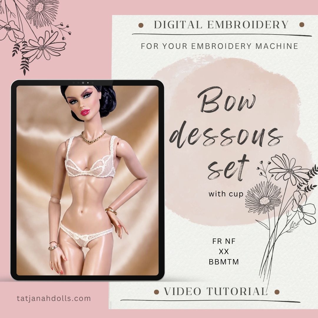 Digital Embroidery – Bow Dessous Lingerie set for Fashion Royalty, Nu Face, Xian, BB MTM Dolls + Tutorial