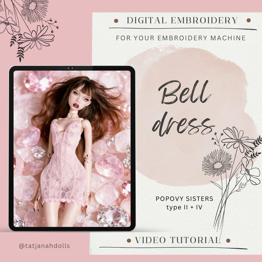 Digital Embroidery  – Embroidered Bell dress for Popovy sisters dolls  Body Type II + IV   1/4 Dolls + Tutorial