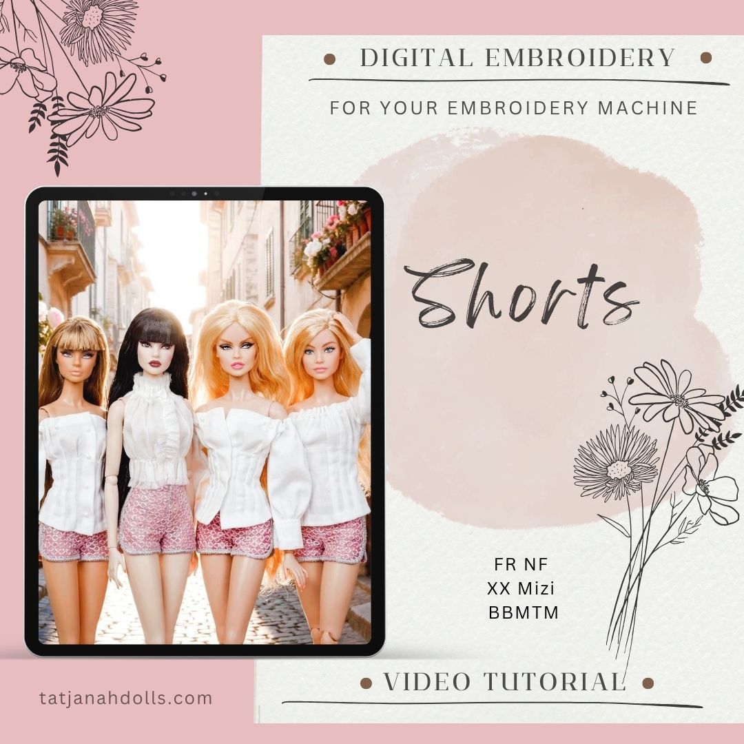 Digital Embroidery /embroidered shorts for JHD Mizi  Integrity toys Xian Xian BBMTM dolls  + Video tutorial