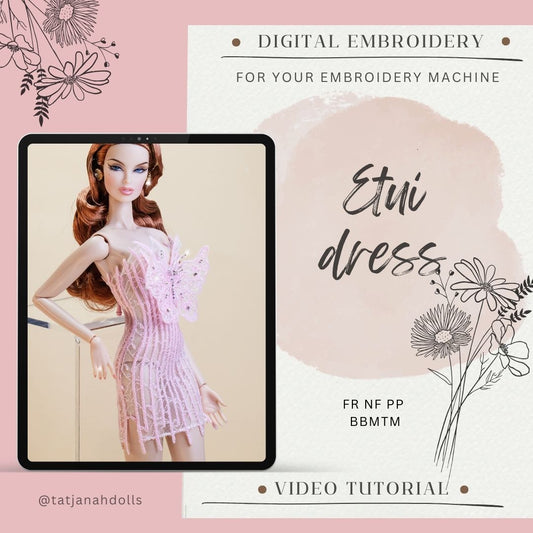 Digital Embroidery /embroidered etui dress with butterfly or flowers for Integrity toys & BB MTM dolls.  + Tutorial