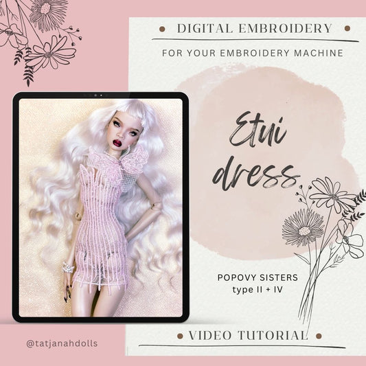 Digital Embroidery  – Embroidered Etui dress with butterfly / flowers for Popovy sisters dolls  Body Type II + IV   1/4 Dolls +Tutorial