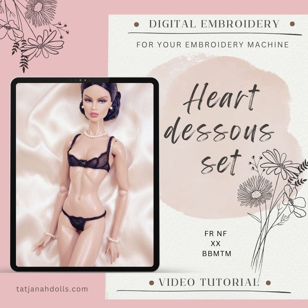 Digital Embroidery – Heart Dessous Lingerie set for Fashion Royalty, Nu Face, Xian, BB MTM Dolls + Tutorial