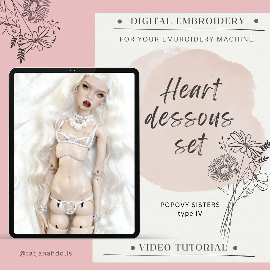 Digital Embroidery File – Heart dessous lingerie set Bra + Pantie for Popovy sisters body type IV  dolls + Tutorial