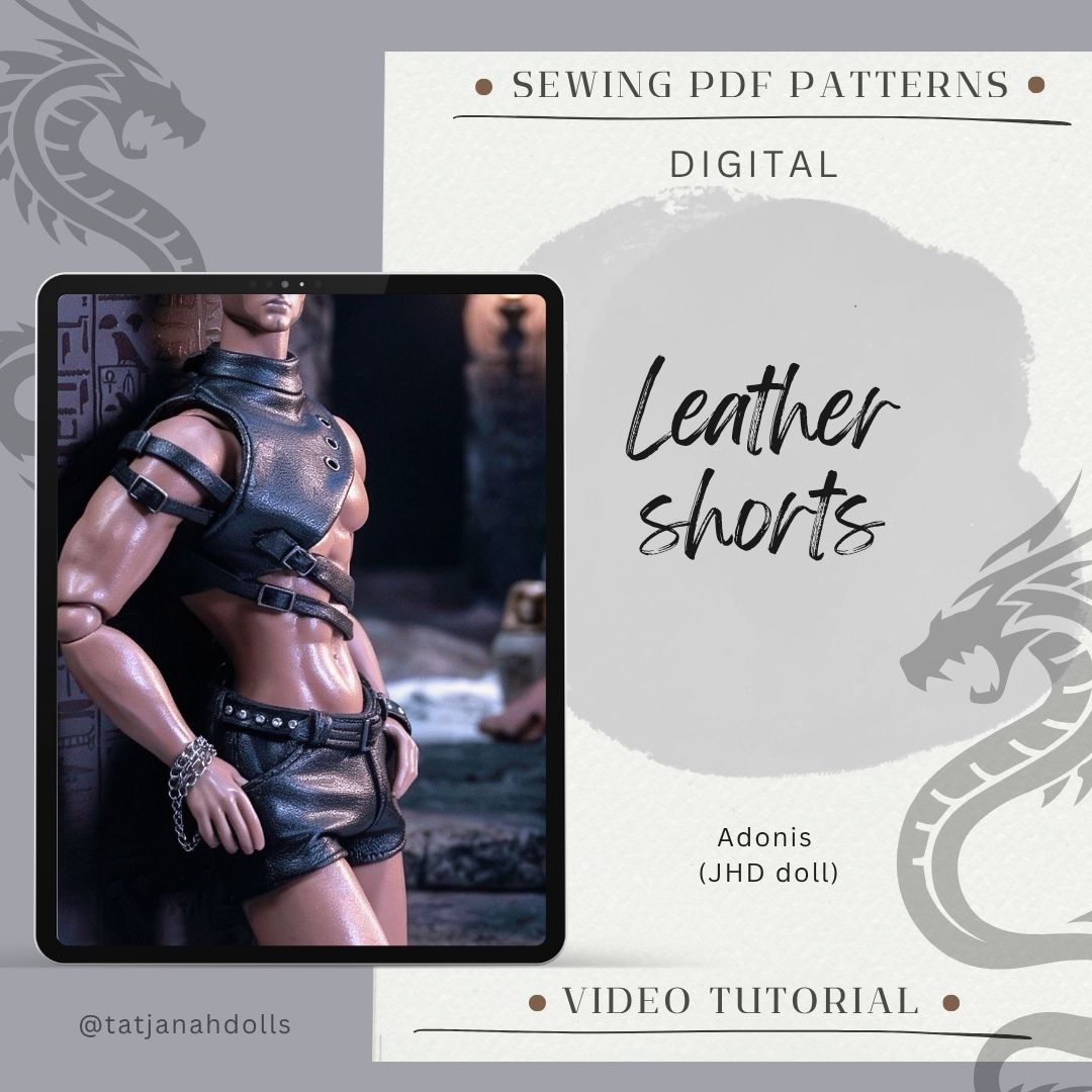 PDF Digital Pattern Leder Gotik - Punk - Leather Shorts Pants für Adonis Mizi JHD Male Doll  + Video Tutorial