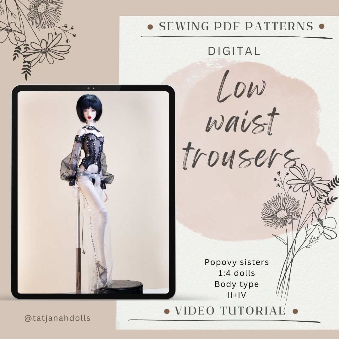 PDF Digital Pattern low waist trousers pantie for Popovy sisters,  1/4  BJD  fashion dolls + Video Tutorial