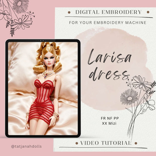 Digital Embroidery /embroidered Larisa dress for JHD Mizi Katie Girl Integrity toys Xian Xian dolls  + Video tutorial
