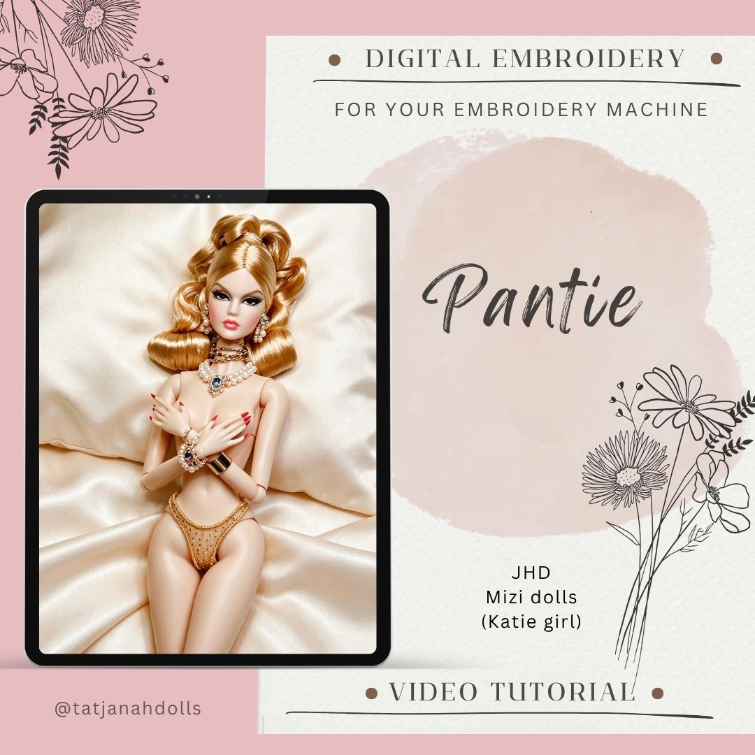 Digital Embroidery /embroidered pantie tanga for JHD Mizi Katie Girl dolls  + Video tutorial