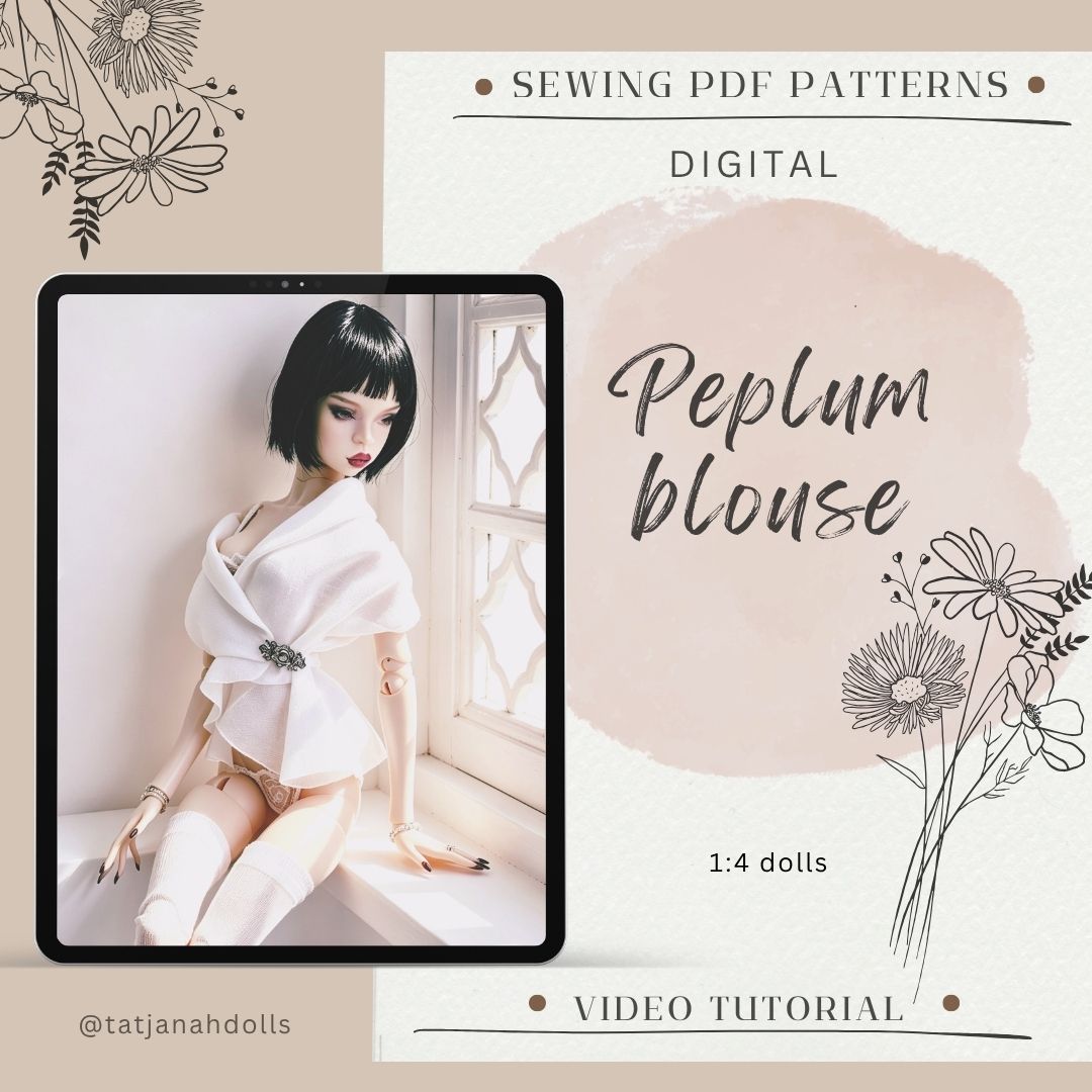 PDF Digital Pattern Peplum blouse for Popovy sisters,  1/4  BJD dolls  + Video Tutorial