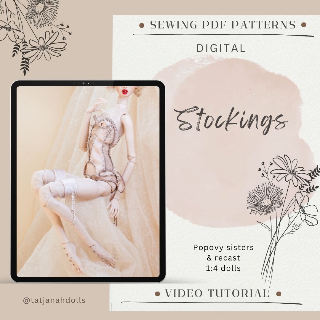 PDF Digital Pattern Stockings socks for Popovy sisters,  1/4  BJD  and recast fashion dolls, Integrity toys  + Video Tutorial