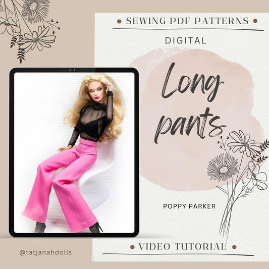 PDF Digital Pattern long pants trousers for Poppy Parker Integrity toys. Tik Tok VIDEO tutorial.