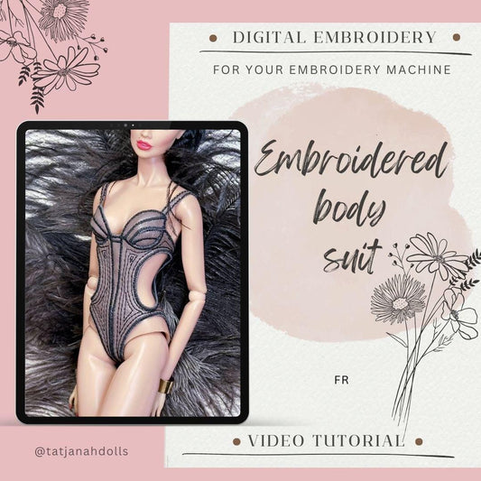 Digital Embroidery /embroidered body suit corset for Fashion Royalty, Integrity toys dolls. Video tutorial.
